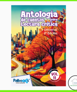 Antología de cuentos para lectura crítica Vol 11 Ed Palbooks International